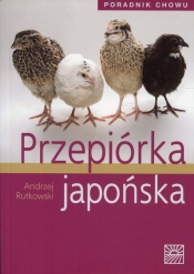 Przepiórka japońska Poradnik chowu - Rutkowski Andrzej