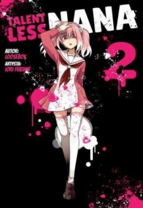 Talentless Nana 02 - Iori Furuya, Looseboy