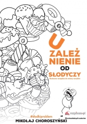Uzależnienie od słodyczy i skuteczne narzędzia do zmiany nawyków