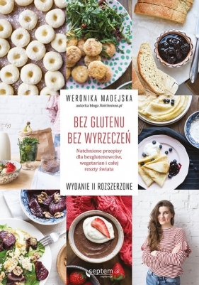 Bez glutenu Bez wyrzeczeń - Weronika Madejska