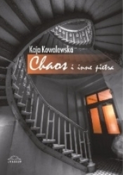 Chaos i inne piętra - Kaja Kowalewska