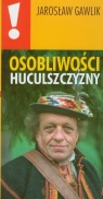 Osobliwości Huculszczyzny Gawlik Jarosław