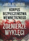 Korpus Bezpieczeństwa Wewnętrznego a Żołnierze Wyklęci Walka z Lech Kowalski