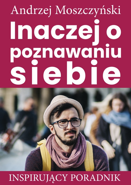 Inaczej o poznawaniu siebie