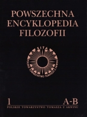 Powszechna Encyklopedia Filozofii t.1 A-B - Opracowanie zbiorowe