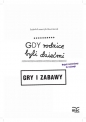 Gdy rodzice byli dziećmi. Gry i zabawy - Izabela Łazarczyk-Kaczmarek