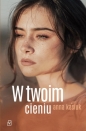 W twoim cieniu - Anna Kasiuk