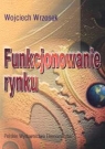 Funkcjonowanie rynku Wrzosek Wojciech