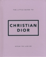 The Little Guide to Christian Dior