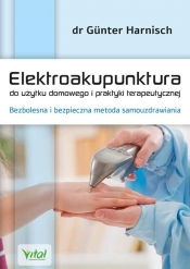 Elektroakupunktura do użytku domowego i praktyki terapeutycznej - Harnisch Günter