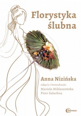 Florystyka ślubna - Anna Nizińska