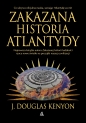 Zakazana historia Atlantydy - J. Douglas Kenyon