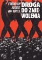 Droga do zniewolenia - Friedrich August von Hayek