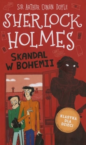 Skandal w Bohemii. Sherlock Holmes. Tom 11 - Arianna Bellucci (ilustr.), Arthur Conan Doyle