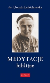 Medytacje biblijne - Urszula Ledóchowska
