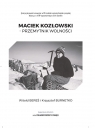 Maciek Kozłowski - Przemytnik wolności Witold Bereś, Krzysztof Burnetko
