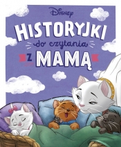 Historyjki do czytania z mamą. Disney - Opracowanie zbiorowe