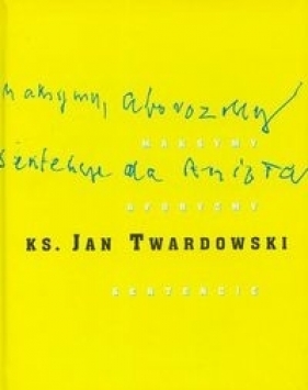 Maksymy, aforyzmy, sentencje - Jan Twardowski