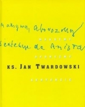 Maksymy, aforyzmy, sentencje - Jan Twardowski