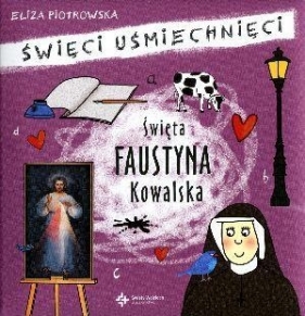 Święta Faustyna Kowalska - Eliza Piotrowska