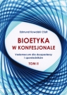 Bioetyka w konfesjonale T.2 Edmund Kowalski