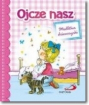 Ojcze nasz. Modlitwa dziewczynki - Opracowanie zbiorowe