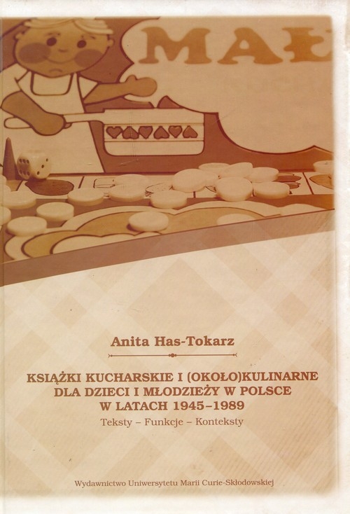 Książki kucharskie i około kulinarne dla dzieci i młodzieży w Polsce w latach 1945-1989