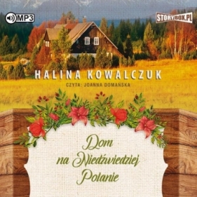 Dom na Niedźwiedziej Polanie - Halina Kowalczuk