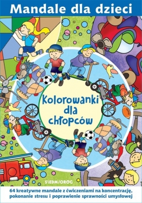 Mandale dla dzieci Kolorowanki dla chłopców - Michałowska Tamara, Gawrońska Magdalena
