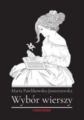 Wybór wierszy Marii Pawlikowskiej-Jasnorzewskiej - Maria Pawlikowska-Jasnorzewska