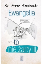 Ewangelia to nie żarty III - Piotr Kozłowski