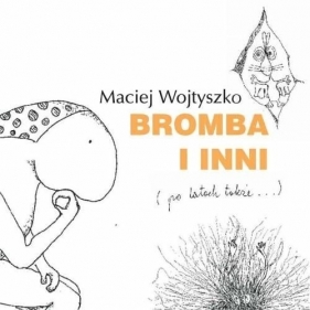 Bromba i inni - Wojtyszko Maciej