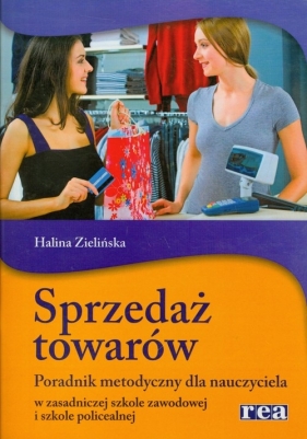 Sprzedaż towarów Poradnik metodyczny - Zielińska Halina