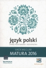 Język Polski Matura 2016 Vademecum Zakres podstawowy i rozszerzony