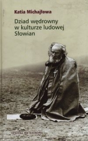 Dziad wędrowny w kulturze ludowej Słowian