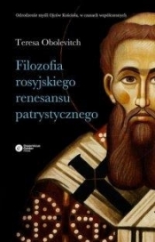 Filozofia rosyjskiego renesansu patrystycznego - Obolevitch Teresa