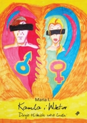 Kamila i Wiktor Dwoje bliskich sobie ludzi - Maria I