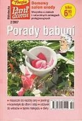 Porady babuni. Tom XIII. Wszystko o ziołach i naturalnych zabiegach pielęgnacyjnych - Opracowanie zbiorowe