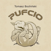 Pufcio - Bochiński Tomasz