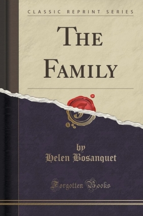 The Family (Classic Reprint) - Bosanquet Helen