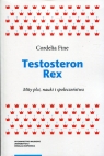 Testosteron Rex Mity płci, nauki i społeczeństwa Fine Cordelia