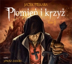 Płomień i krzyż Tom 1 (Audiobook) - Jacek Piekara