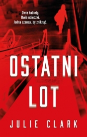 Ostatni lot - Julie Clark