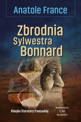 Zbrodnia Sylwestra Bonnard - Anatole France