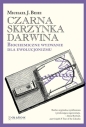 Czarna skrzynka Darwina - Michael J. Behe