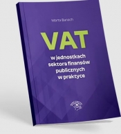 VAT w jednostkach sektora finansów publicznych w praktyce - Banach Marta