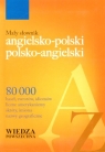 MAŁY SŁOWNIK ANGIELSKO-POLSKI POLSKO-ANGIELSKI