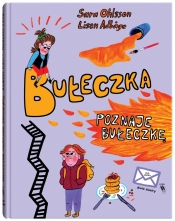 Bułeczka poznaje Bułeczkę. Tom 5 - Sara Ohlsson, Lisen Adbåge