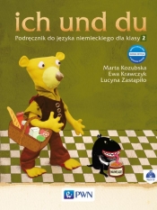 ich und du 2 Nowa edycja Podręcznik do języka niemieckiego z płytą CD - Marta Kozubska, Ewa Krawczyk, Lucyna Zastąpiło