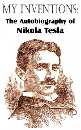 My Inventions - Tesla Nikola